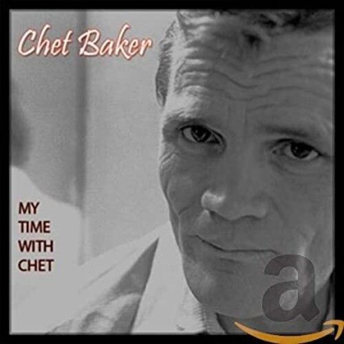 Chet Baker - My Time With Chet [Cd]