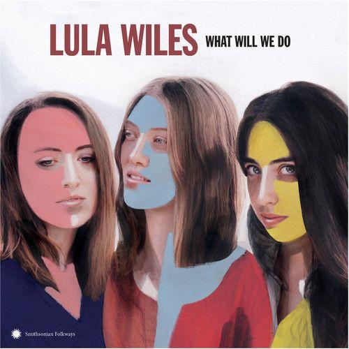 Lula Wiles - What Will We Do [Cd]