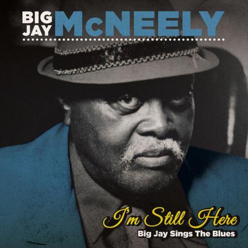 Big Jay Mcneely - I'm Still Here - Big Jay Sings The Blues [Cd]