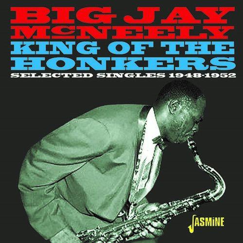 Big Jay Mcneely - King Of The Honkers: Selected Singles 1948-1952 [Cd] Uk - Impo