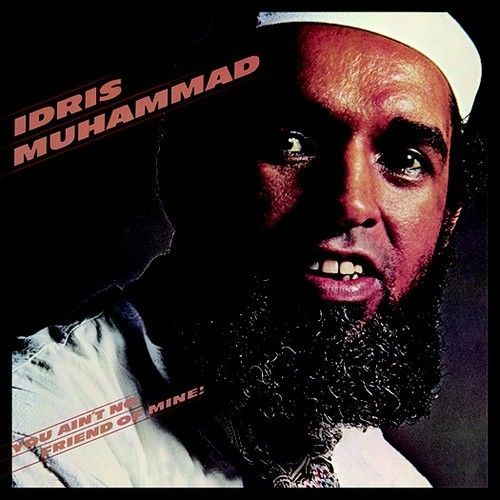 Idris Muhammad - You Ain't No Friend Of Mine! [Cd]