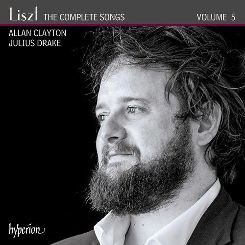 Allan Clayton - Liszt: Complete Songs 5 [Cd]