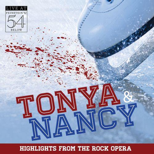 Lauren Worsham - Tonya & Nancy (Highlights From The Rock Opera): Live At Feinste