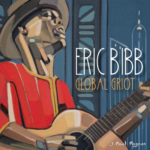 Eric Bibb - Global Griot [Cd]