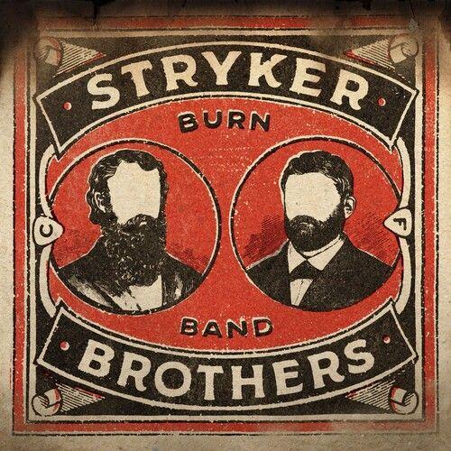 Stryker Brothers - Burn Band [Vinyl]
