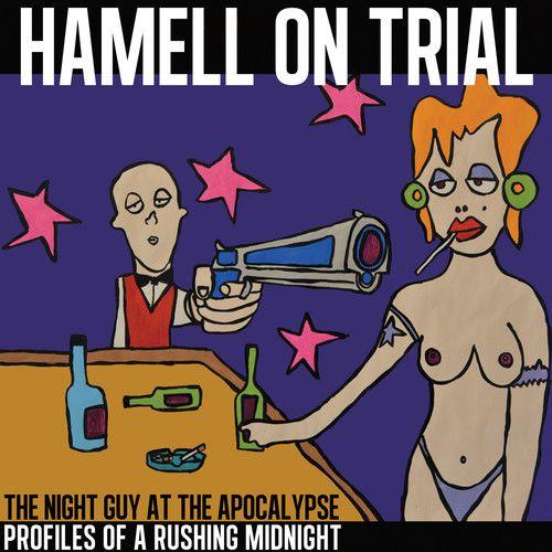 Hamell On Trial - The Night Guy At The Apocalypse Profiles Of A Rushing Midnight