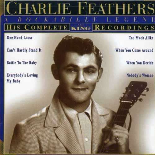 Charlie Feathers - His Complete King Recordings [Cd]