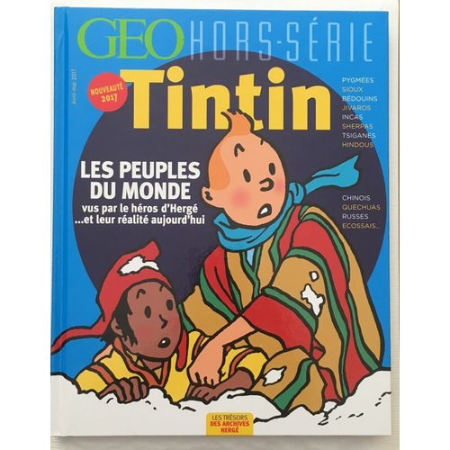 Tintin : Les Peuples Du Monde Vus Par Le Héros D' Hergé Et Leur Réalité Aujourd'hui