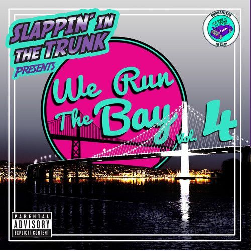 Slappin' In The Trun - We Run The Bay Vol. 4 [Cd] Explicit
