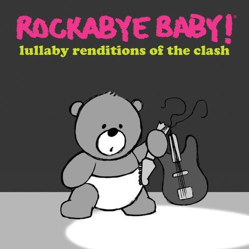 Rockabye Baby! - Lullaby Renditions Of The Clash [Cd]