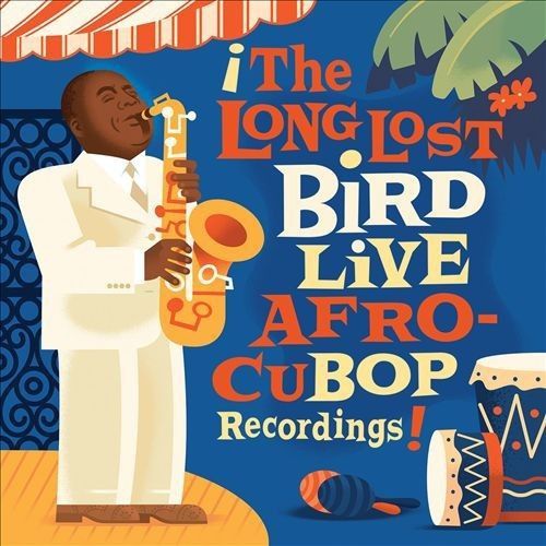 Charlie Parker - Long Lost Bird Live Afro-Cubop Recordings [Cd]