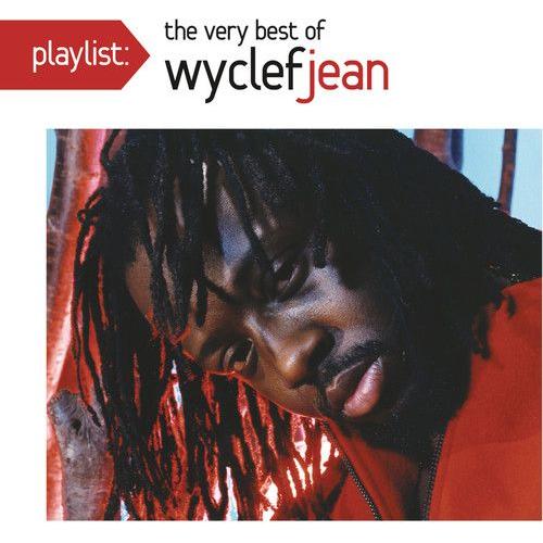 Playlist The Very Best Of Wyclef Jean