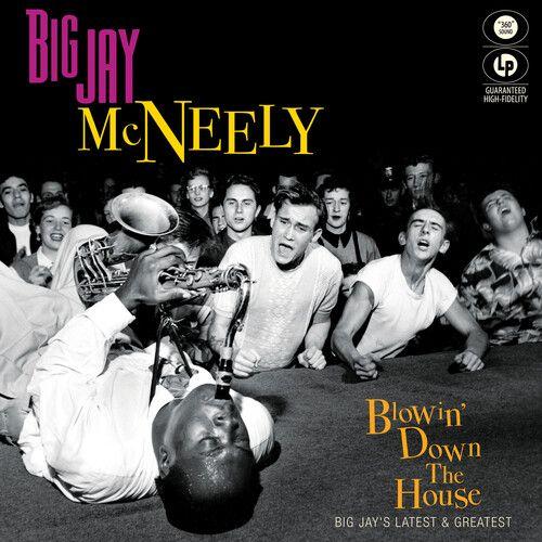 Big Jay Mcneely - Blowin' Down The House - Big Jay's Latest & Greatest [Vinyl]