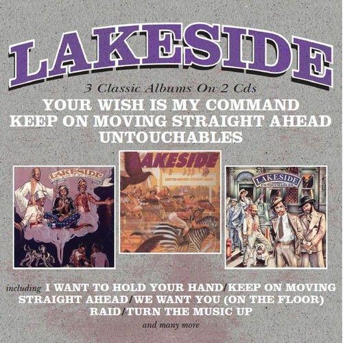 Lakeside - Your Wish Is My Command / Keep On Moving Straight Ahead / Untouchable