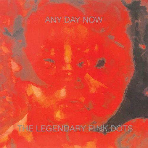 The Legendary Pink Dots - Any Day Now [Cd] Expanded Version, Rmst