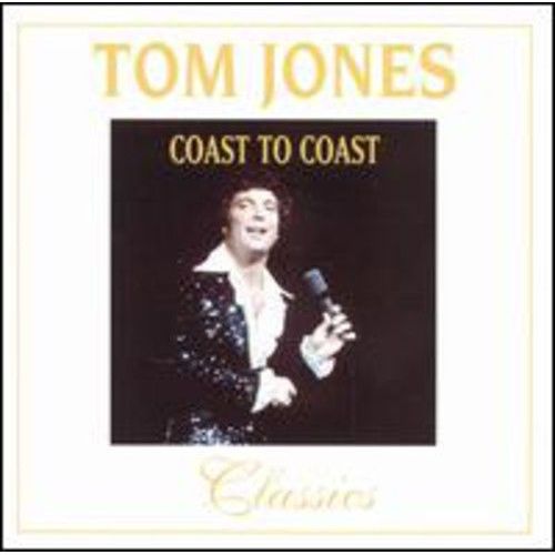 Tom Jones - Coast To Coast-Classics [Cd]