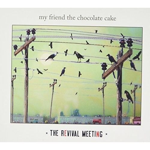 My Friend The Chocolate Cake - Revival Meeting [Cd] Australia - Import