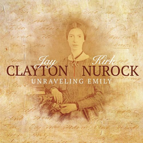 Jay Clayton - Unraveling Emily [Cd]