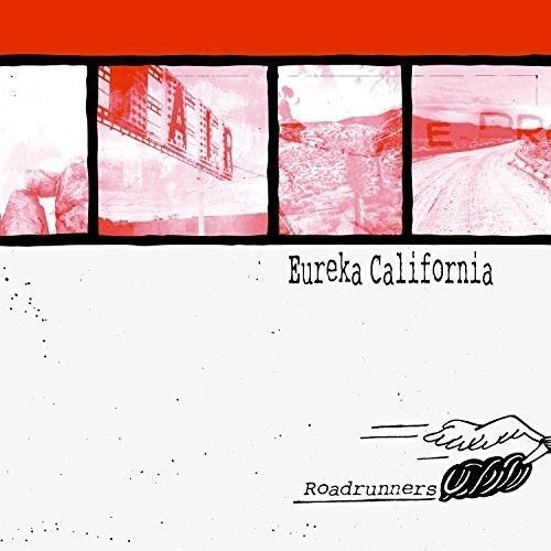 Eureka California - Roadrunners [Vinyl]
