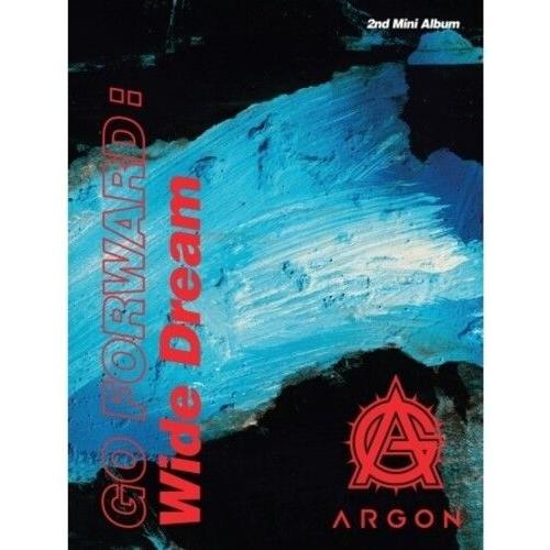 Argon - Go Forward: Wide Dream (Incl. 52pg Booklet + Random Photocard) [Cd] With