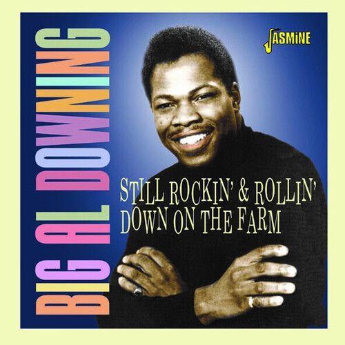 Big Al Downing - Still Rockin' & Rollin' Down On The Farm [Cd] Uk - Import