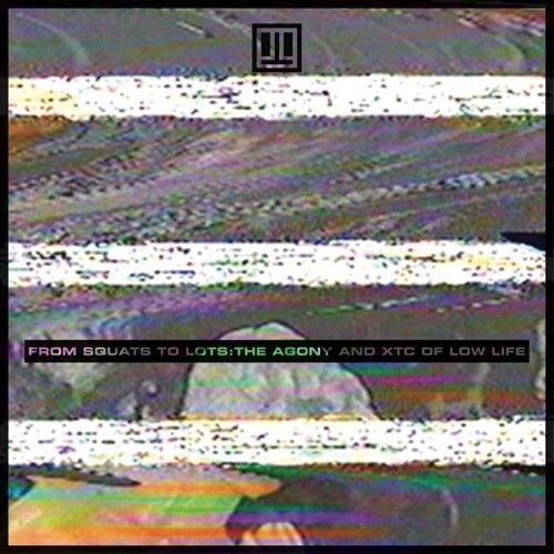Low Life - From Squats To Lots: The Agony & Xtc Of Low Life [Vinyl]