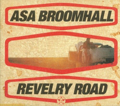 Asa Broomhall - Revelry Road [Cd]