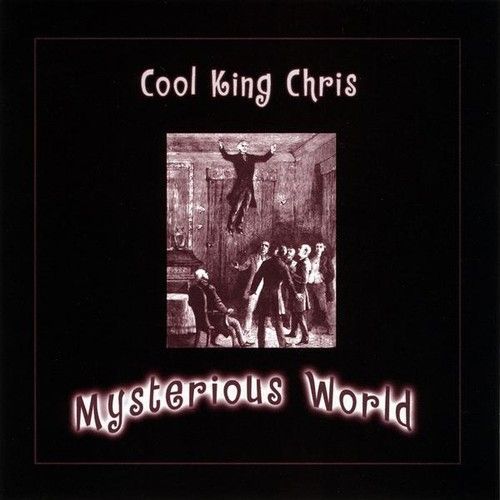Cool King Chris - Mysterious World [Cd]