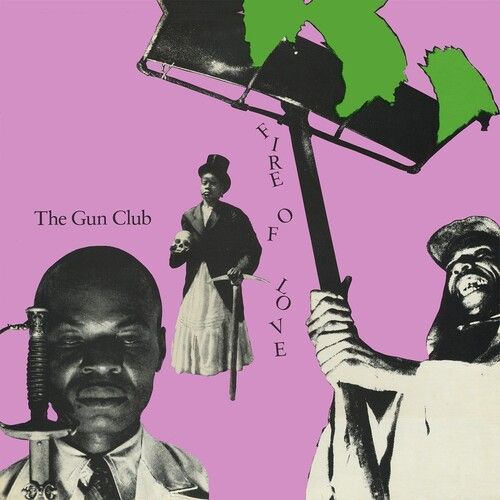 The Gun Club - Fire Of Love (Deluxe) [Vinyl] Bonus Tracks, Gatefold Lp Jacket, D