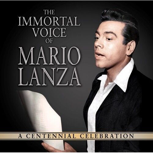 Mario Lanza - The Immortal Voice Of Mario Lanza: A Centennial Celebration [Cd]
