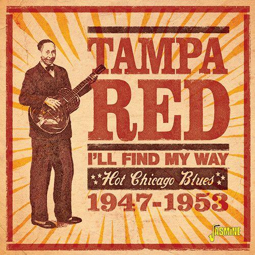 Tampa Red - I'll Find My Way: Hot Chicago Blues 1947-1953 [Cd] Uk - Import