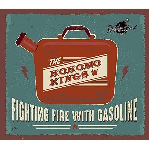 Kokomo Kings - Fighting Fire With Gasoline [Cd]