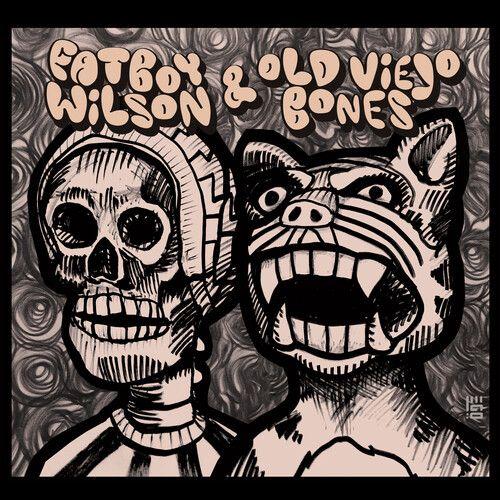 Fatboy Wilson & Old - Fatboy Wilson & Old Viejo Bones [Cd]
