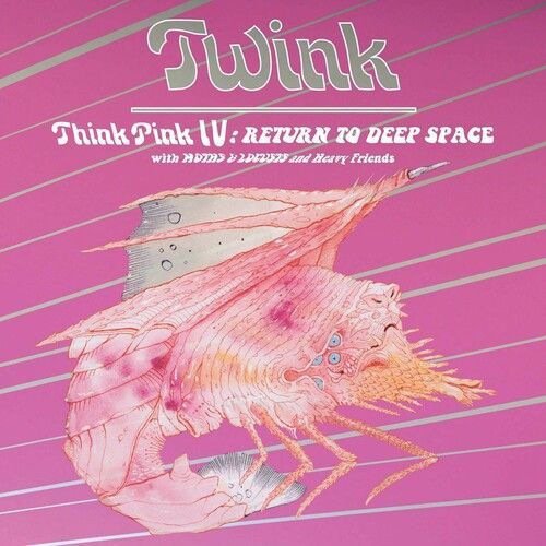 Twink - Think Pink Iv: Return To Deep Space [Cd]