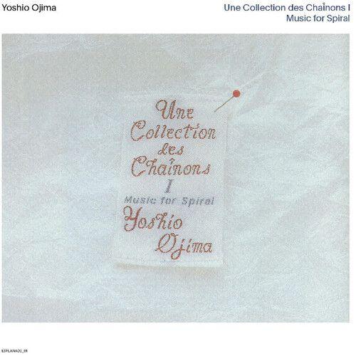 Yoshio Ojima - Une Collection Des Chainons I And Ii: Music For Spiral [Cd] 2 Pac