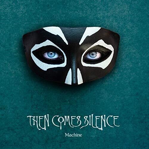 Then Comes Silence - Machine [Cd]