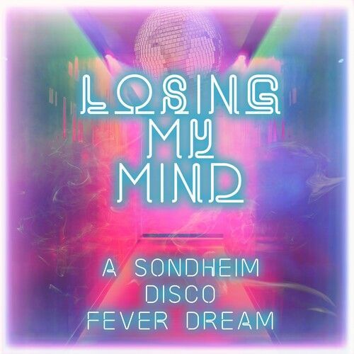 Various Artists - Losing My Mind: A Sondheim Disco Fever Dream / Var [Cd]