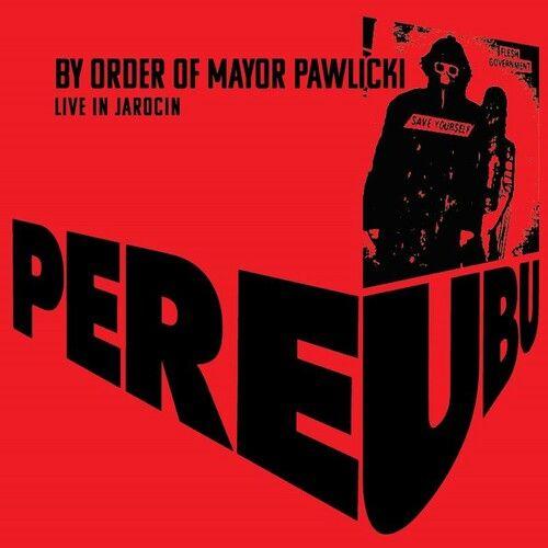 Pere Ubu - By Order Of Mayor Pawlicki (Live In Jarocin) [Vinyl] Black, Red