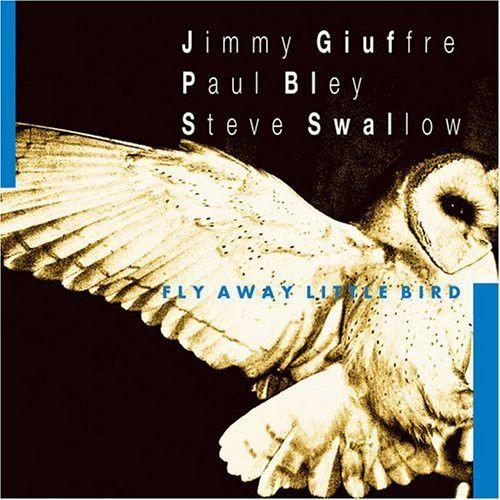 Jimmy Giuffre - Fly Away Little Bird [Cd]