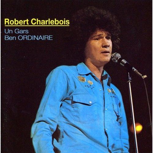 Robert Charlebois - Un Gars Ben Ordinaire [Cd] Canada - Import