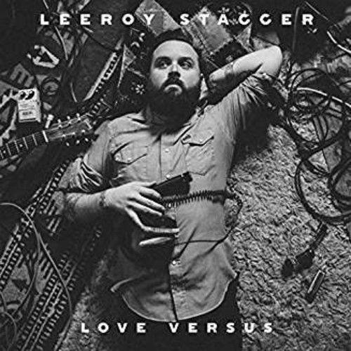 Leeroy Stagger - Love Versus [Vinyl]