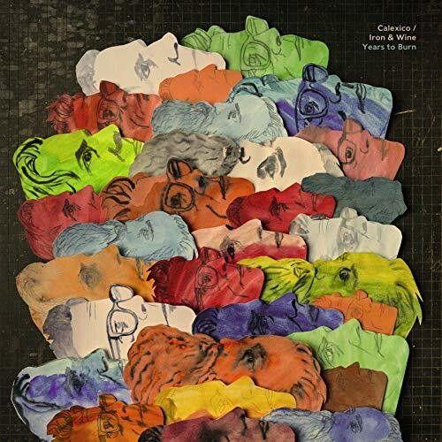 Calexico & Iron & Wine - Years To Burn [Vinyl]