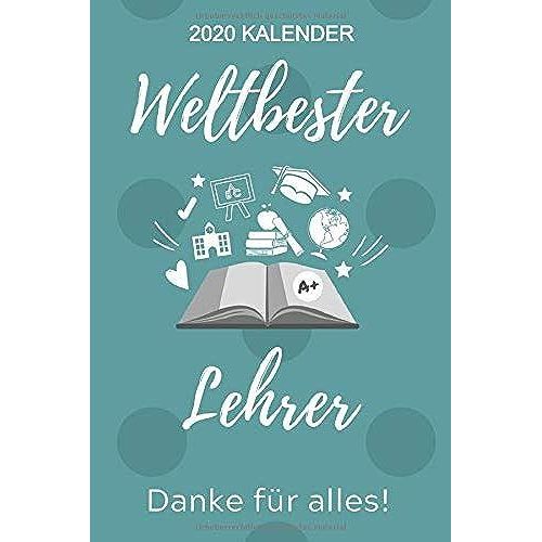 2020 KALENDER WELTBESTER LEHRER DANKE FÜR ALLES!: A5 ERFOLGSPLANER 2020 ...