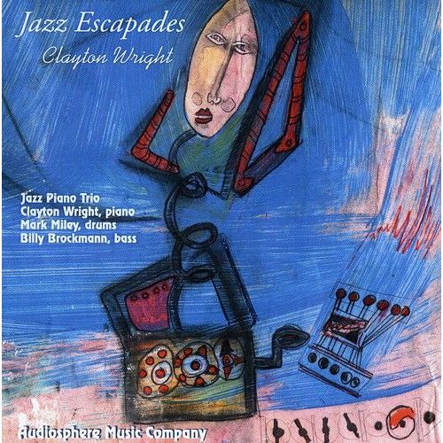 Clayton Wright - Jazz Escapades For Jazz Piano Trio [Cd]