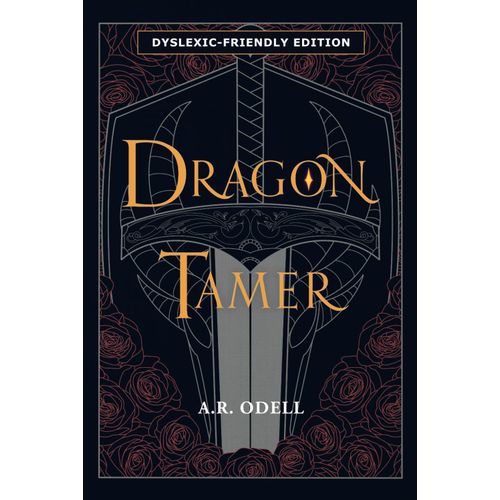 Dragon Tamer: Book One Of The Legends Of Arvia: Dyslexic Friendly Edition
