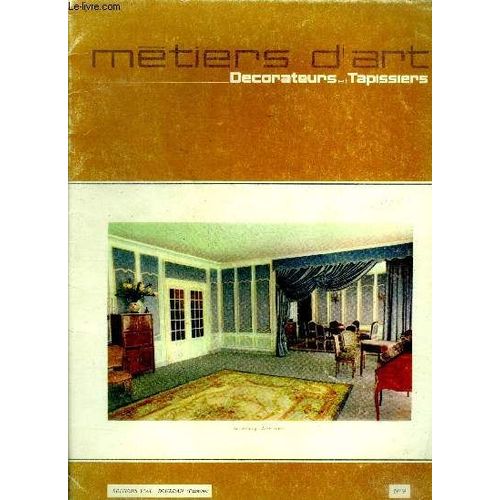 Metiers D Art Decorateurs Et Tapissiers N°9, Juillet Aout Septembre 1967- La Cuisine, La Salle De Bain En Bois, Recherche De Structure Par Zimbacca, Artisanat Regional, Expo Art De Vivre 1967, Les(...)