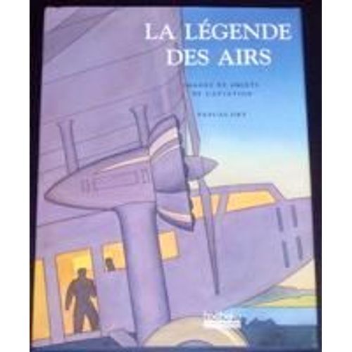 La Légende Des Airs - Images Et Objets De L'aviation