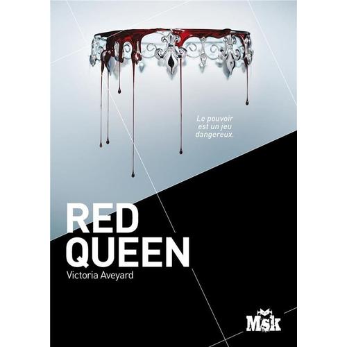 Victoria Aveyard - " Red Queen " - Tome 1 - Le Pouvoir Est Un Jeu Dangereux // Edition Du Masque ( Msk ) 9782702440810