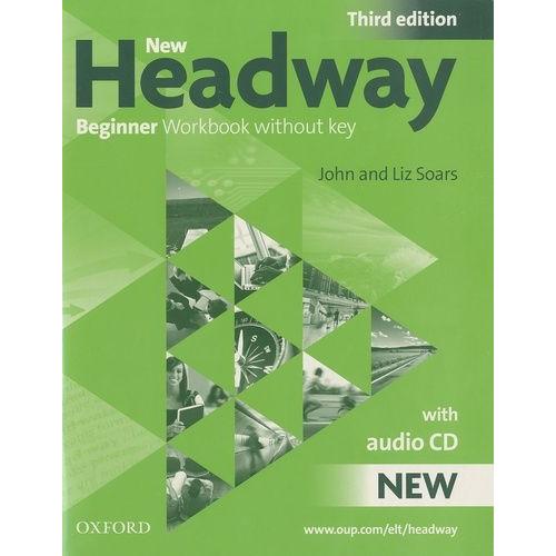 New Headway Beginner 3rd Edition 2010 Workbook Pack Without Key (Workbook And Audio Cd) - (1 Cd Audio)