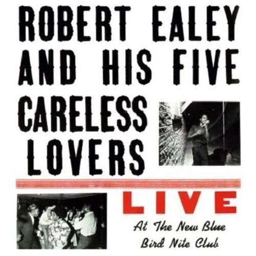 Robert Ealey & His F - Live At The New Blue Bird Nite Club [Vinyl]